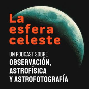 Escucha La Esfera Celeste Astronomía en la aplicación