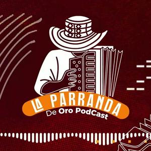 Escucha La parranda de ORO Podcast en la aplicación