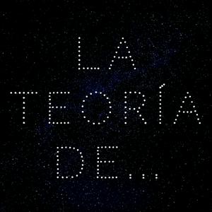 La Teoría de...