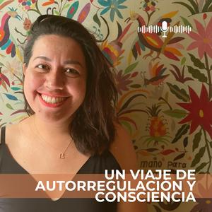 Un viaje de autorregulación y consciencia