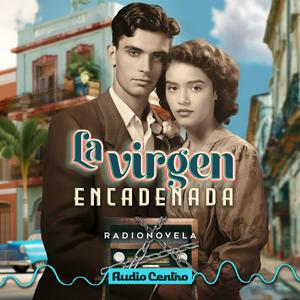 Escucha La Virgen Encadenada en la aplicación