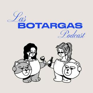 Escucha LAS BOTARGAS PODCAST en la aplicación