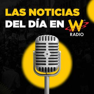 Escucha Las Noticias del Día en W Radio en la aplicación