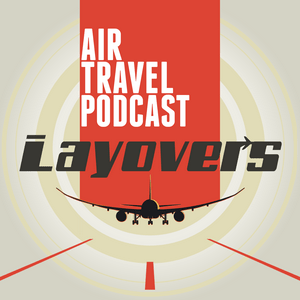 Escucha Layovers - Air Travel podcast en la aplicación