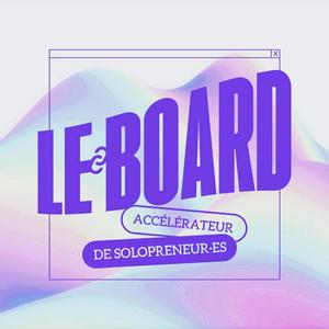 LE BOARD - Incubateur de solopreneurs !