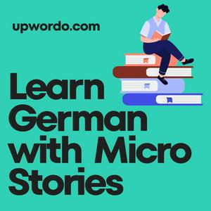 Escucha Learn German with Micro Stories en la aplicación