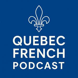 Quebec French Podcast