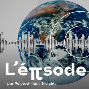 Escucha L'épisode - par Polytechnique Insights en la aplicación