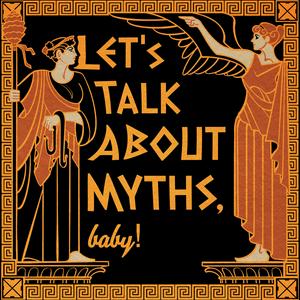 Escucha Let's Talk About Myths, Baby! Greek & Roman Mythology Retold en la aplicación