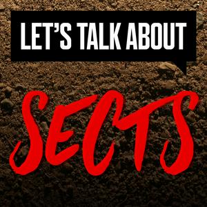 Escucha Let's Talk About Sects en la aplicación