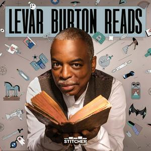 Escucha LeVar Burton Reads en la aplicación