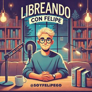 Escucha Libreando con Felipe en la aplicación