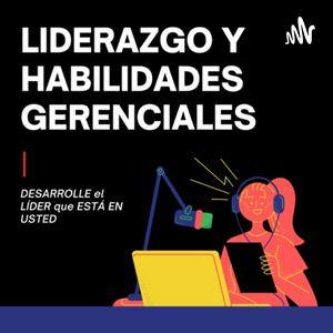 Escucha Liderazgo y Habilidades Gerenciales en la aplicación