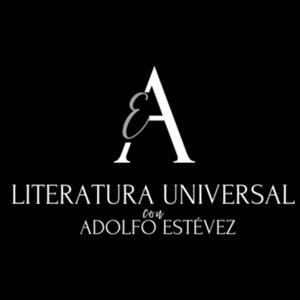 Escucha Literatura Universal con Adolfo Estévez en la aplicación