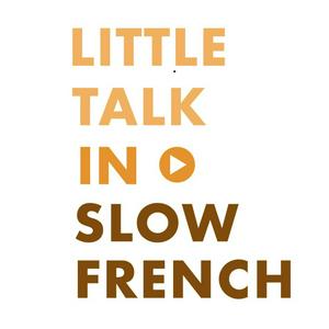 Escucha Little Talk in Slow French: Learn French through conversations en la aplicación