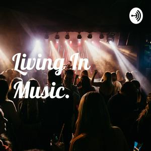 Living In Music.