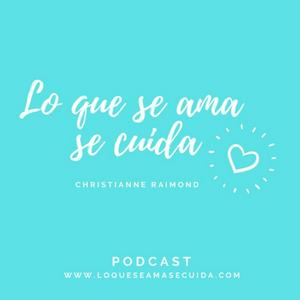 Lo que se ama se cuida