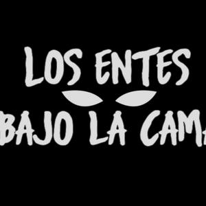 Los Entes Bajo La Cama