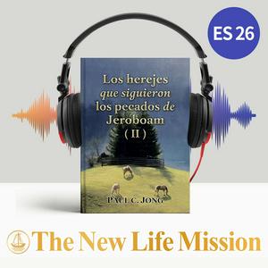 Escucha Los herejes que siguieron los pecados de Jeroboam (II) en la aplicación