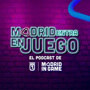 Madrid entra en juego, el podcast de Madrid in Game