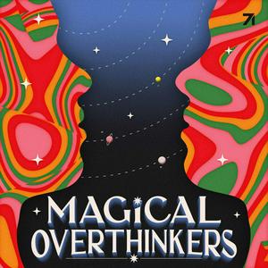 Escucha Magical Overthinkers en la aplicación