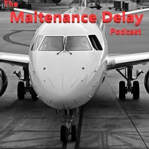 Escucha Maintenance Delay Podcast en la aplicación