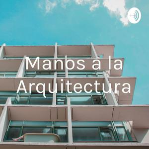 Manos a la Arquitectura