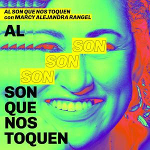Marcy Alejandra Rangel - Al Son Que Nos Toquen