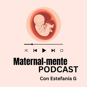 Escucha Maternal-mente Podcast en la aplicación