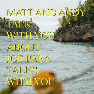 Escucha Matt and Andy Talk with You about Joe Pera Talks with You en la aplicación