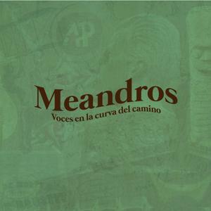 Meandros: voces en la curva del camino