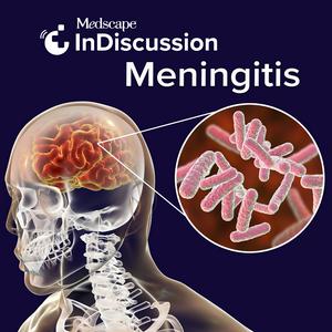 Medscape InDiscussion: Meningitis