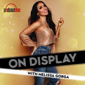 Escucha On Display with Melissa Gorga en la aplicación