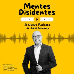 Escucha Mentes Disidentes | El Podcast de Jordi Alemany en la aplicación