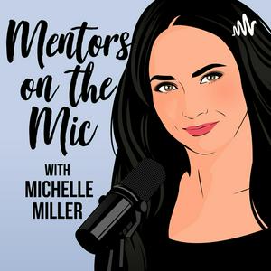 Escucha Mentors on the Mic: Your guide to pursuing a career in the Entertainment industry en la aplicación