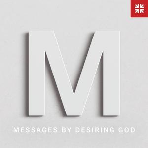 Escucha Messages by Desiring God en la aplicación