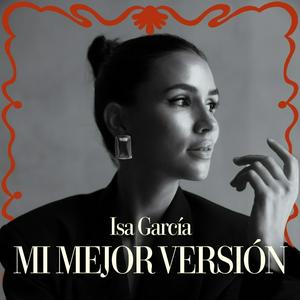 Mi Mejor Versión con Isa Garcia
