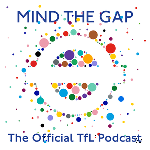 Escucha Mind the Gap: The Official TfL Podcast en la aplicación