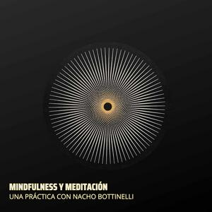 Mindfulness & Meditación con Nacho Bottinelli