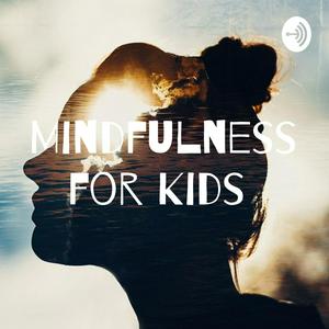 Mindfulness for Kids