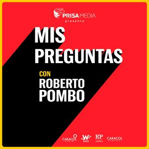 Escucha Mis Preguntas con Roberto Pombo en la aplicación