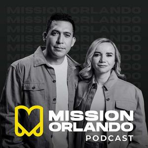 Escucha Mission Orlando's Podcast en la aplicación