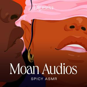 Escucha Moan Audios – Spicy ASMR en la aplicación