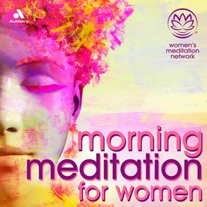 Escucha Morning Meditation for Women en la aplicación