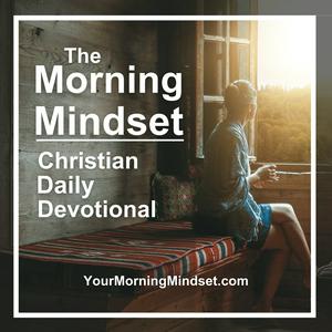 Escucha Morning Mindset Christian Daily Devotional Bible study and prayer en la aplicación