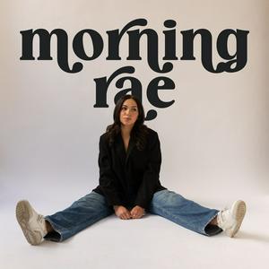 Escucha Morning Rae en la aplicación