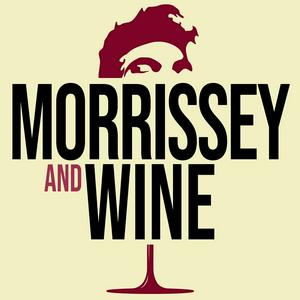 Morrissey and Wine