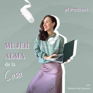 Escucha Mujer Alma de la Casa en la aplicación