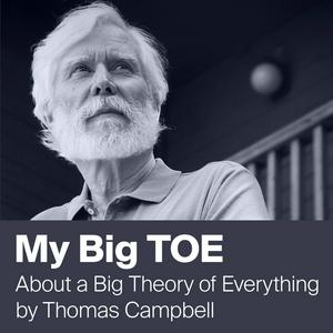 Escucha My Big TOE by Thomas Campbell - Unifying Mind and Matter en la aplicación