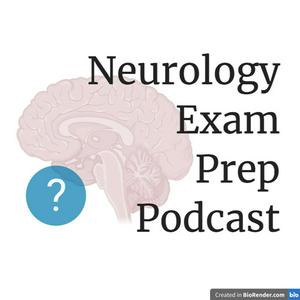 Escucha Neurology Exam Prep Podcast en la aplicación